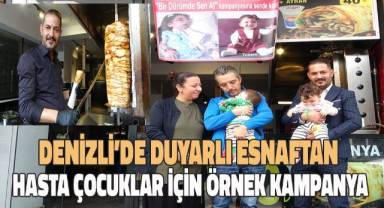 Denizli’de duyarlı esnaftan hasta çocuklar için örnek kampanya