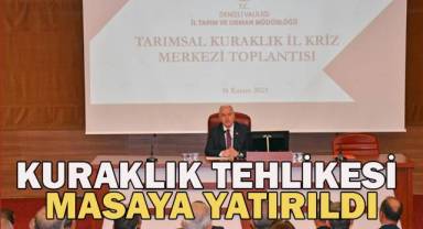 Denizli’de giderek artan kuraklık tehlikesi masaya yatırıldı