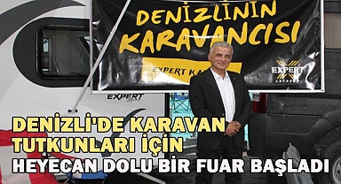 Denizli'de Karavan Tutkunları İçin Heyecan Dolu Bir Fuar Başladı