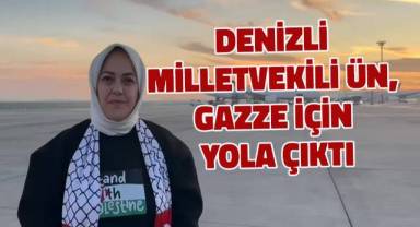 Denizli Milletvekili Sema Silkin Ün, Refah Kapısı’ndan Gazze’ye geçiş yapacak