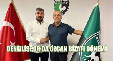 Denizlispor’da Özcan Bizati dönemi