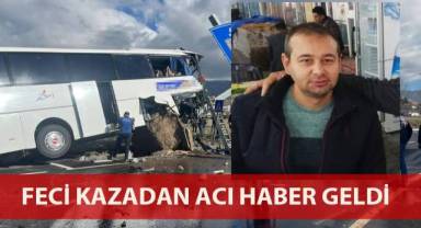 Feci kazadan acı haber geldi