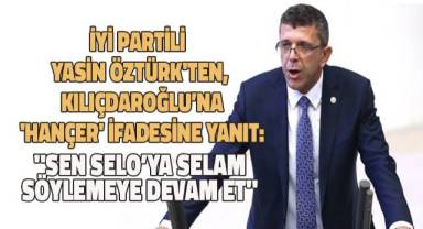 İYİ Partili Yasin Öztürk'ten, Kılıçdaroğlu'na 'Hançer' İfadesine Yanıt: