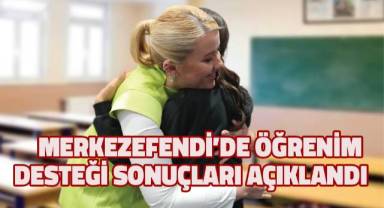 Merkezefendi’de öğrenim desteği sonuçları açıklandı