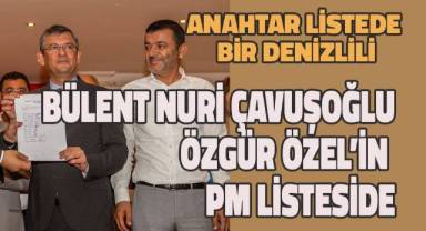 Özgür Özel'in PM Listesinde Bülent Nuri Çavuşoğlu da var