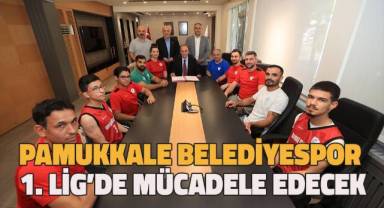 Pamukkale Belediyespor 1. Lig’de mücadele edecek