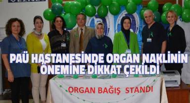 PAÜ Hastanesinde organ naklinin önemine dikkat çekildi