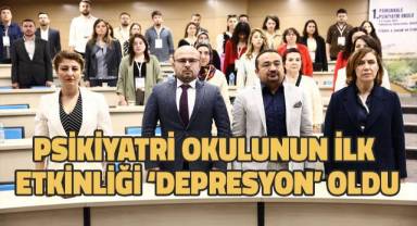 Psikiyatri okulunun ilk etkinliği ‘depresyon’ oldu