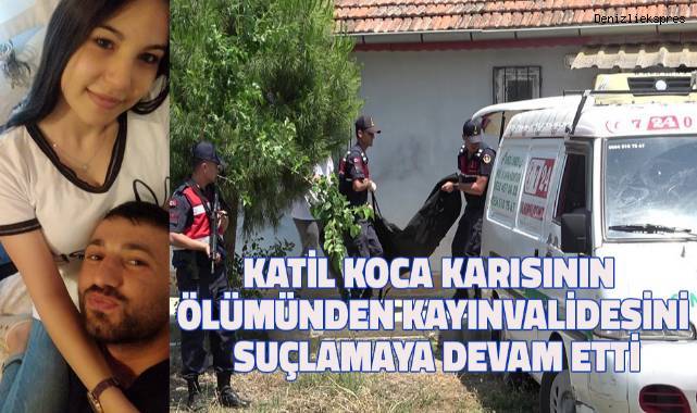 Yeni doğan bebeğinin annesini 8 kurşunla öldüren koca, kayınvalidesini suçlamaya devam etti