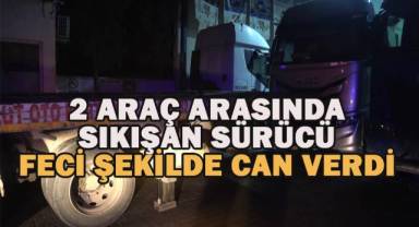 2 araç arasında sıkışan sürücü feci şekilde can verdi