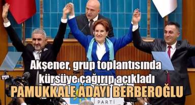 Akşener açıkladı: İYİ Parti Pamukkale Belediye Başkan Adayı Türkay Berberoğlu