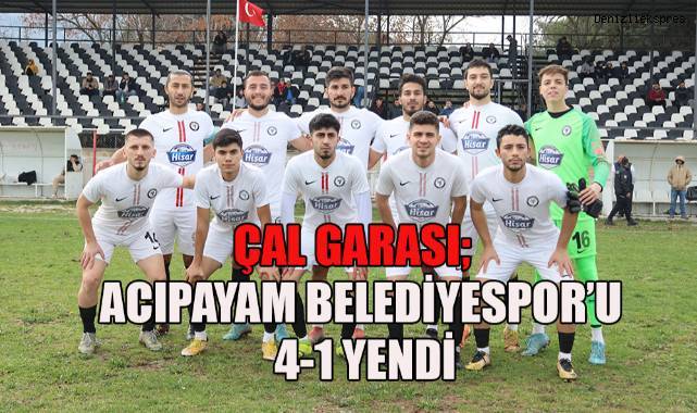 Çal Belediyespor, Acıpayam Belediyespor’u 4-1 mağlup etti