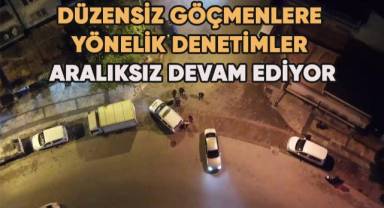 Denizli’de düzensiz göçmenlerle mücadele devam ediyor