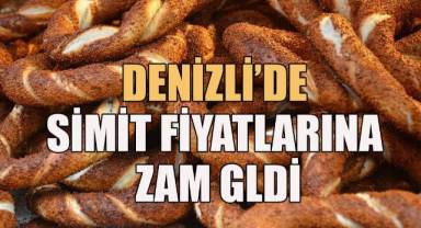 Denizli'de simit fiyatlarına zam geldi