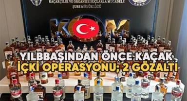 Denizli'de yılbaşı öncesi kaçak içki operasyonu; 2 gözaltı