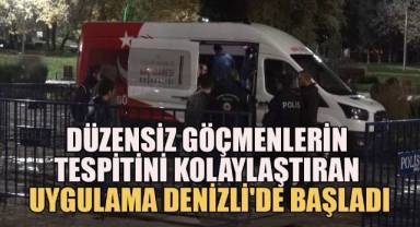 Düzensiz göçmenlerin tespitini kolaylaştıran uygulama Denizli'de başladı