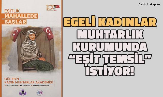 Egeli kadınlar muhtarlık kurumunda “Eşit temsil” istiyor