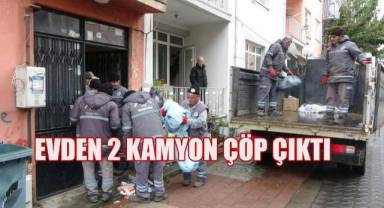 Evde 2 kamyon çöp biriktiren kiracı ortadan kayboldu