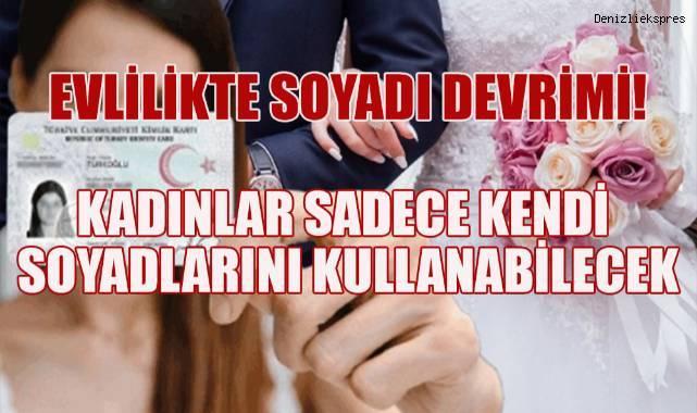 Evlilikte soyadı devrimi!