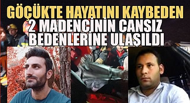 Göçükte hayatını kaybeden 2 madencinin cansız bedenlerine ulaşıldı