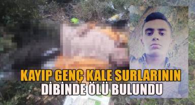 Kayıp genç kale surlarının dibinde ölü bulundu