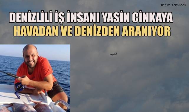 Kayıp iş adamı havadan ve denizden aranıyor