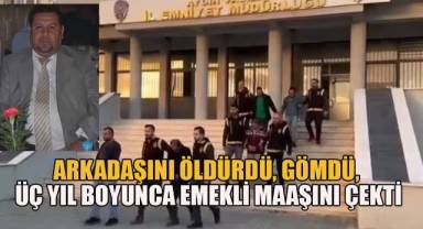 Öldürdüğü arkadaşının 3 yıl boyunca emekli maaşını çeken katili, ATM'nin kamera kayıtları ele verdi