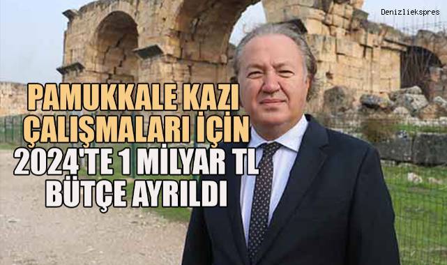 Pamukkale Kazı Çalışmaları İçin 2024'te 1 Milyar TL Bütçe Ayrıldı