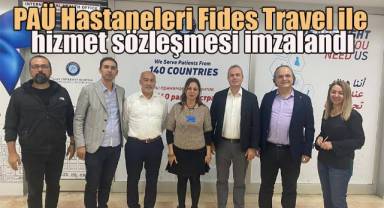 PAÜ Hastaneleri Fides Travel ile hizmet sözleşmesi imzalandı