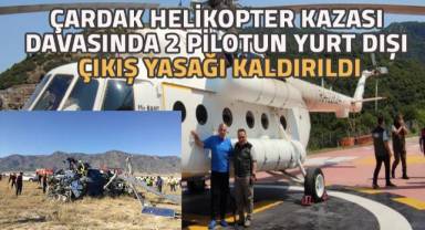 2 kişinin öldüğü, 5 kişinin yaralandığı helikopter kazası davasında kaza kırım ve bilirkişi raporu bekleniyor