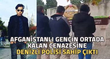 Afganistanlı gencin ortada kalan cenazesine Denizli polisi sahip çıktı
