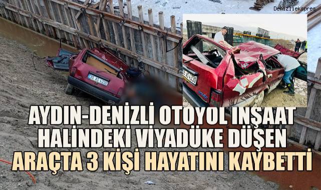 Aydın-Denizli Otoyolunda Otomobil, viyadük inşaat temeline uçtu: 3 ölü