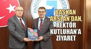 Başkan Arslan, Rektör Kutluhan ile stratejik işbirliği çerçevesinde buluştu