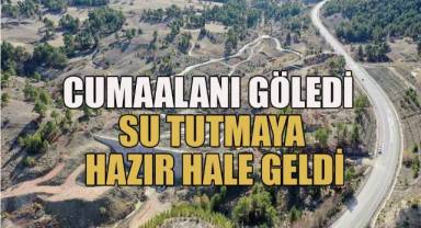 Cumaalanı Göledi su tutmaya hazır hale geldi