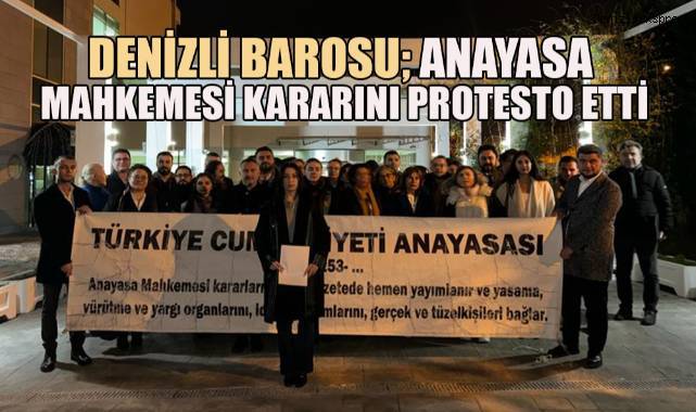 Denizli Barosu, Anayasa Mahkemesi Kararını Protesto Etti