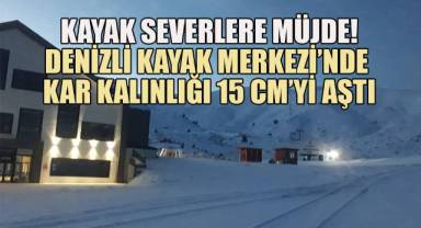 Denizli Kayak Merkezi'nde kar kalınlığı 15 santimetreyi buldu