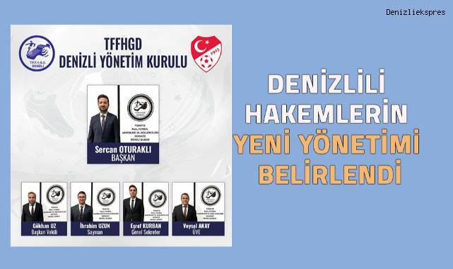 Denizlili hakemlerin yeni yönetimi belirlendi