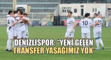 Denizlispor: “Yeni gelen transfer yasağımız yok”