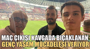 Maç çıkışı yan bakma kavgasında yaralanan genç yaşam mücadelesi veriyor