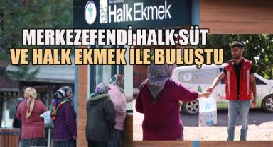 Merkezefendi halk süt ve halk ekmek ile buluştu