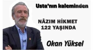 Nazım Hikmet 122 Yaşında
