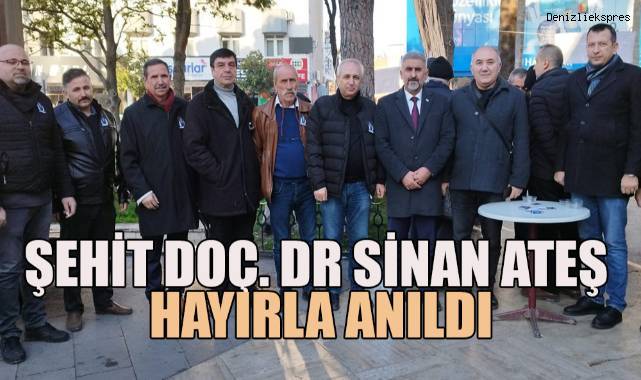 Şehit Doç. Dr Sinan ATEŞ Hayırla Anıldı