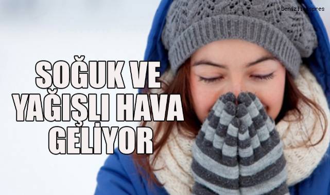 Soğuk ve yağışlı hava geliyor