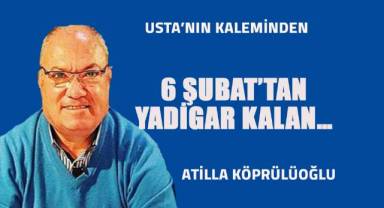 6 Şubat'tan Yadigar Kalan...