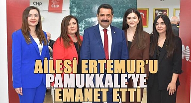 Ailesi Ertemur'u Pamukkale'ye emanet etti