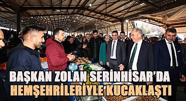 Başkan Zolan Serinhisar'da hemşehrileriyle kucaklaştı