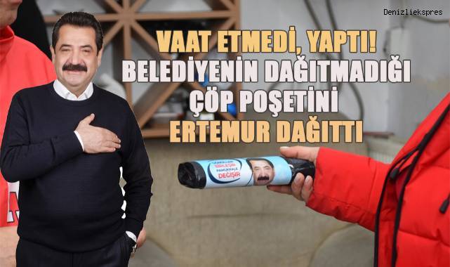 Belediyenin dağıtmadığı çöp poşetini Ertemur dağıttı