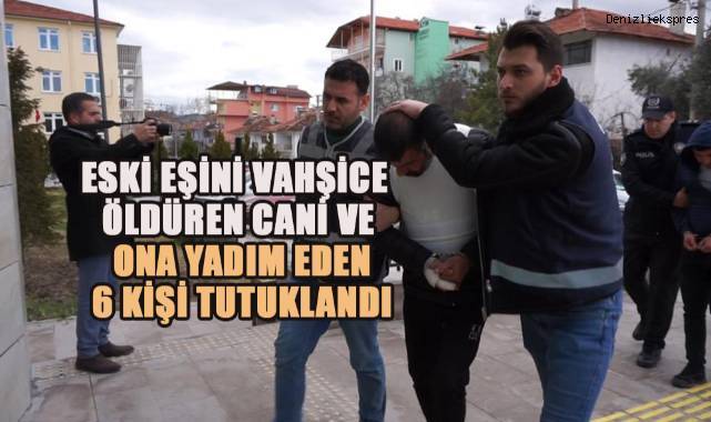 Burdur'da eski eş cinayetinde, katil zanlısı ve yardım eden 6 şahıs tutuklandı