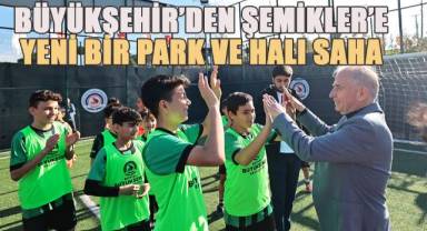 Büyükşehir’den Şemikler’e yeni bir park ve halı saha