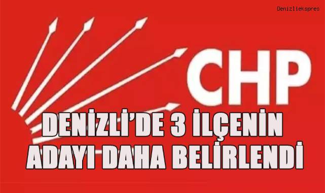 CHP Denizli'de 3 ilçe belediye başkan adayını belirledi